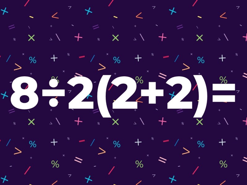 Math problem 8÷2(2+2)=