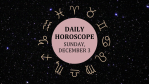 Zodiac wheel with text in the middle: "Daily Horoscope: Sunday, December 3"