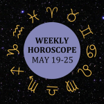 Zodiac wheel with text in the middle: "Weekly Horoscope: May 19-25"