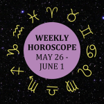 Zodiac wheel with text in the middle: "Weekly Horoscope: May 26-June 1"